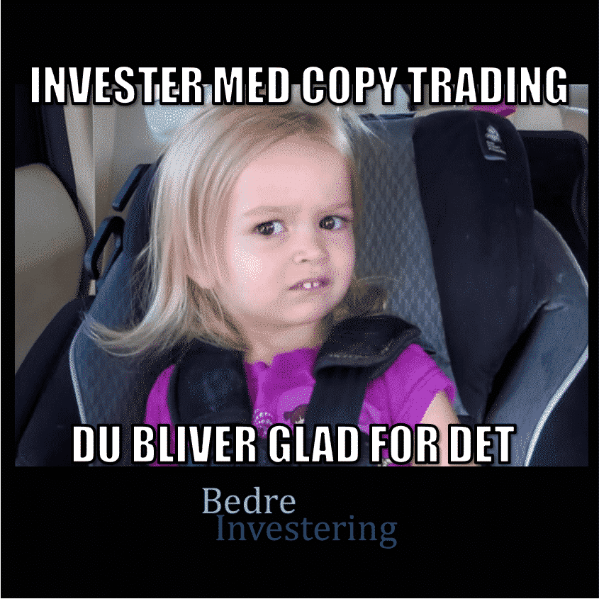 Meme om copy-trading - du bliver glad for det