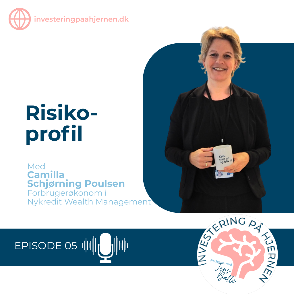 Har du en risikoprofil? Det er fundamentet for investering -hør mere i podcasten